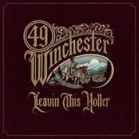 49 Winchester Leavin' This Holler
