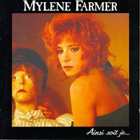 Farmer, Mylene Ainsi Soit Je...