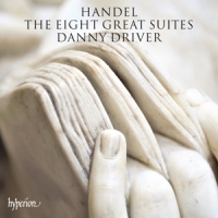 Handel / Danny Driver The Eight Great Suites