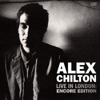 Chilton, Alex Live In London: Encore Edition -coloured-