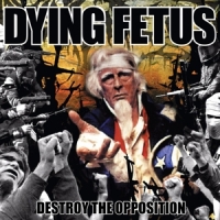 Dying Fetus Destroy The Opposition -coloured-
