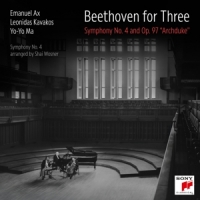 Yo-yo Ma, Leonidas Kavakos, Emanuel Ax, Ludwig Van Beethoven Beethoven For Three: Symphony No. 4 And Op. 97 "archduk