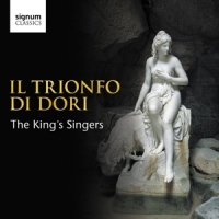 King's Singers Il Trionfo Di Dori