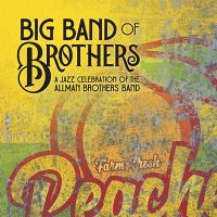 Big Band Of Brothers Jazz Celebration Of The Allman Brothers