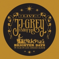 Grey, Jj & Mofro Brighter Days (cd+dvd)