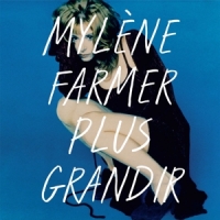 Farmer, Mylene Plus Grandir - Best Of 1986 / 1996