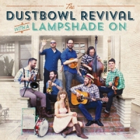 Dustbowl Revival With A Lampshade On
