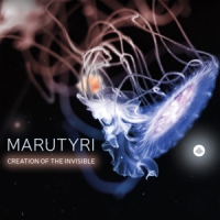 Marutyri Creation Of The Invisible