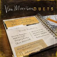 Van Morrison Duets : Reworking The Catalogue