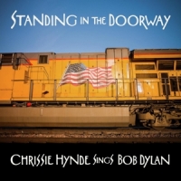 Hynde, Chrissie Standing In The Doorway: Chrissie Hynde Sings Bob Dylan