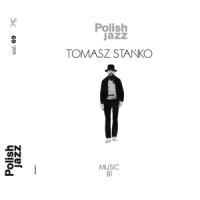 Stanko, Tomasz Music '81