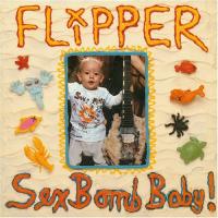 Flipper Sex Bomb Baby