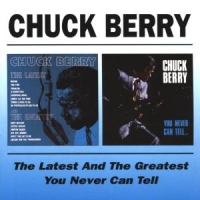 Berry, Chuck Latest And Greatest/you Never Can Tell