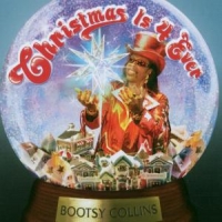 Collins, Bootsy Christmas Is Forever