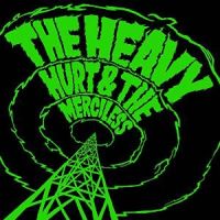 Heavy, The Hurt & The Merciless -limited-