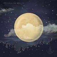 Reckless Kelly Long Night Moon -hq-