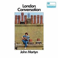 Martyn, John London Conversation (180gr&download