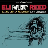 Reed, Eli -paperboy- Hits And Misses