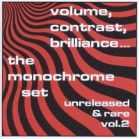 Monochrome Set, The Volume, Contrast, Brilliance Vol.2