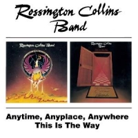 Rossington Collins Band Anytime, Anyplace../this Is The Way