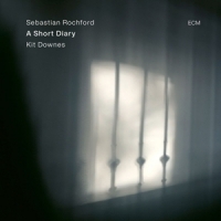 Rochford, Sebastian / Kit Downes A Short Diary