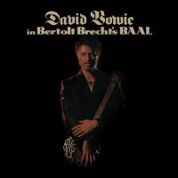 Bowie, David In Bertol Brecht's Baal -10"-