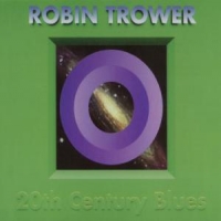 Trower, Robin 20th Century Blues