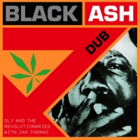 Sly & Revolutionaries Black Ash Dub -hq-