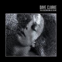 Clarke, Dave Desecration Of Desire