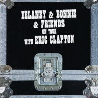 Delaney & Bonnie & Friends On Tour With Eric Clapton