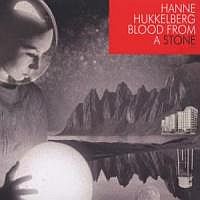 Hukkelberg, Hanne Blood From A Stone