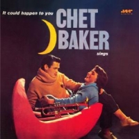 Baker, Chet Sings It Could Happen To You