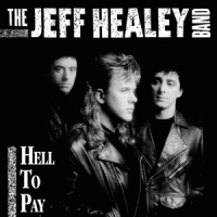 Healey, Jeff -band- Hell To Pay