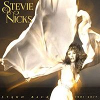 Nicks, Stevie Stand Back: 1981-2017