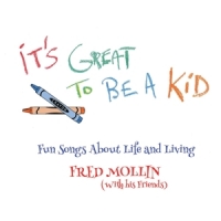 Mollin, Fred It's Great To Be A Kid