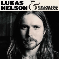 Nelson, Lukas & Promise Of The Real Lukas Nelson & Promise Of The Real