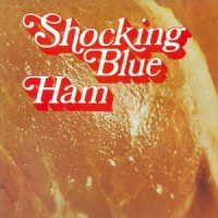 Shocking Blue Ham