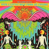 Flaming Lips, The With A Little Help From My Fwends