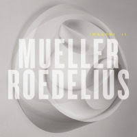 Mueller & Roedelius Imagori Ii