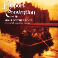 Fairport Convention Moat On The Ledge