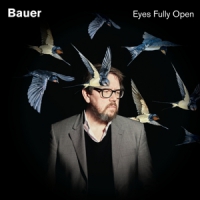 Bauer Eyes Fully Open