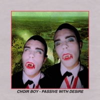 Choir Boy Passive With Desire (opaque Banana)