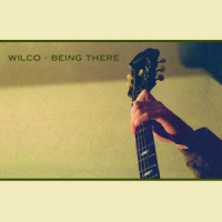 Wilco Being There