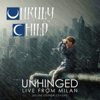 Unruly Child Unruly Live And Unhinged (cd+dvd)