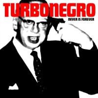 Turbonegro Never Is Forever -coloured-