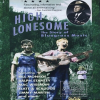 Documentary High Lonesome: Story Of Bluegrass