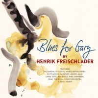 Freischlader, Henrik Blues For Gary