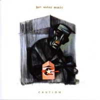 Hot Water Music Caution