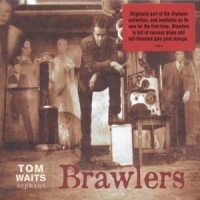 Waits, Tom Brawlers