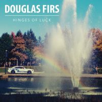 Douglas Firs Hinges Of Luck